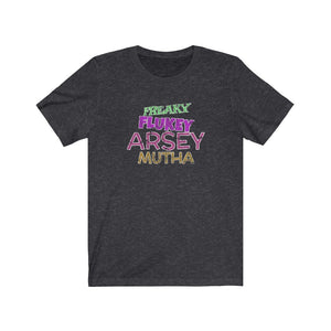Freaky Flukey Arsey Mutha V4 (distressed) - Unisex Premium T-Shirt - Keen Eye Design