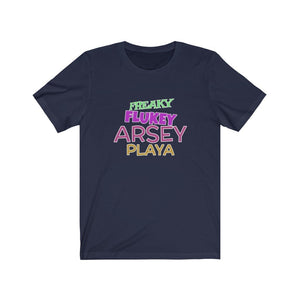 Freaky Flukey Arsey Playa V3 - Unisex Premium T-Shirt - Keen Eye Design