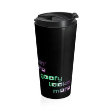 Load image into Gallery viewer, Goofy Lookin&#39; - Stainless Steel Travel Mug - Keen Eye Design
