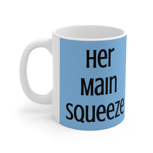 Main Squeeze - Her Main Squeeze - Mug 11oz (Blue) - Keen Eye Design