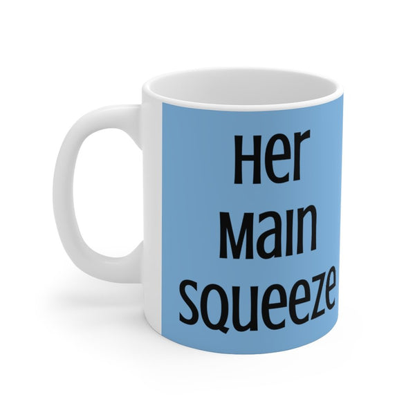 Main Squeeze - Her Main Squeeze - Mug 11oz (Blue) - Keen Eye Design