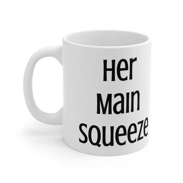 Main Squeeze - Her Main Squeeze - Mug 11oz (white) - Keen Eye Design