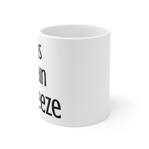 Main Squeeze - His Main Squeeze - Mug 11oz (white) - Keen Eye Design