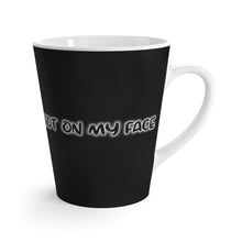 Load image into Gallery viewer, Not On My Face - Latte Mug (Tar Black) - Keen Eye Design
