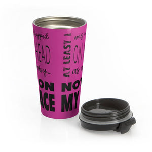 Not On My Face - Stainless Steel Travel Mug (Deep Purple) - Keen Eye Design