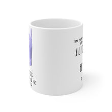 Load image into Gallery viewer, Probe You (Lite - Gal) - Mug 11oz - Keen Eye Design
