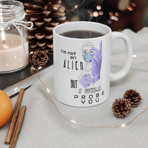 Probe You (Lite - Gal) - Mug 11oz - Keen Eye Design