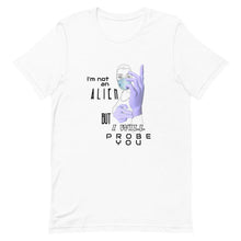 Load image into Gallery viewer, Probe You (Lite - Gal) - Short-Sleeve Unisex T-Shirt - Keen Eye Design
