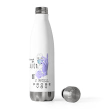 Load image into Gallery viewer, Probe You (Lite - Gal) - Stainless Steel Bottle 20oz - Keen Eye Design
