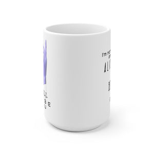 Probe You (Lite - Gal) - White Ceramic Mug 15oz - Keen Eye Design