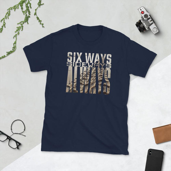 Six Ways Sideways Always (Sandtracks 2) - Unisex T-Shirt - Keen Eye Design