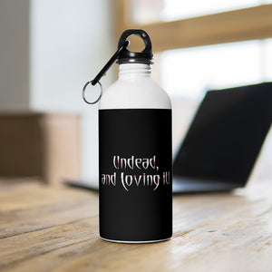 Undead and Loving It - Stainless Steel Water Bottle - Keen Eye Design