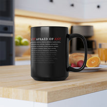 Load image into Gallery viewer, NOT AFRAID OF ANY - Black Mug 15oz

