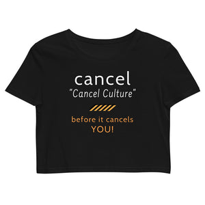 Cancel Cancel Culture - Organic Crop Top - Keen Eye Design