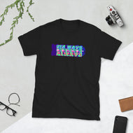 Six Ways Sideways Always (abstract) - Unisex T-Shirt - Keen Eye Design
